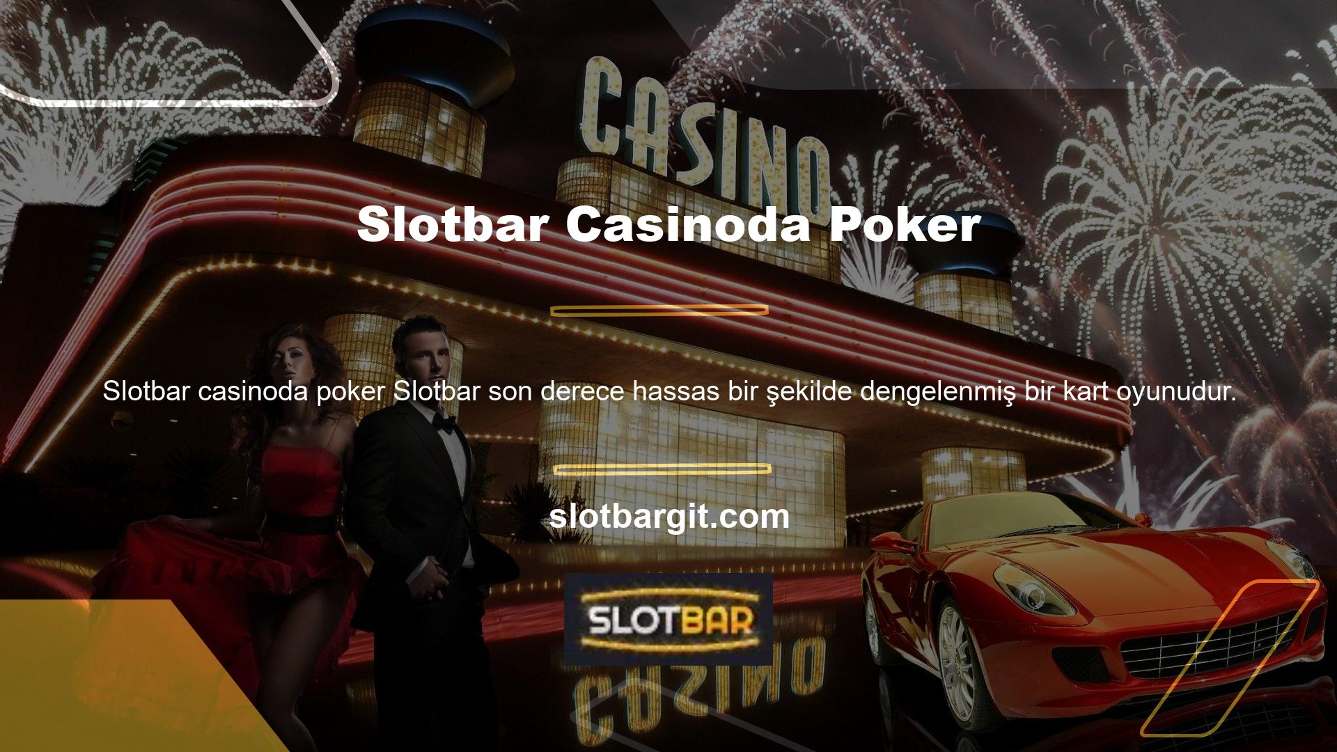 Slotbar Casino'da oyun, krupiyerin poker oyununun kurallarına göre kartları dağıtmasıyla başlar